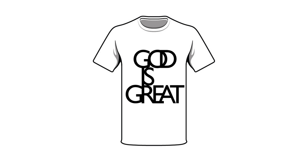 God is Great T-Shirt