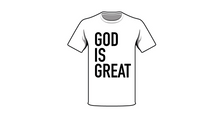 Load image into Gallery viewer, God is Great T-Shirt
