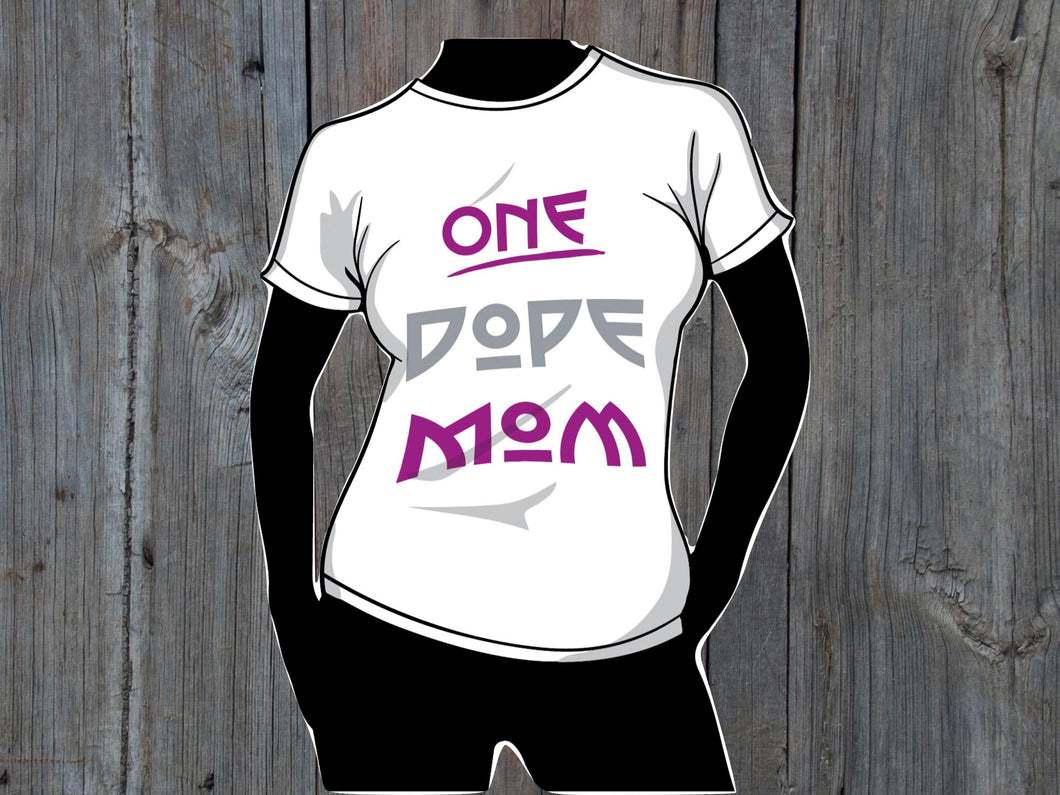 One Dope Mom T-Shirt